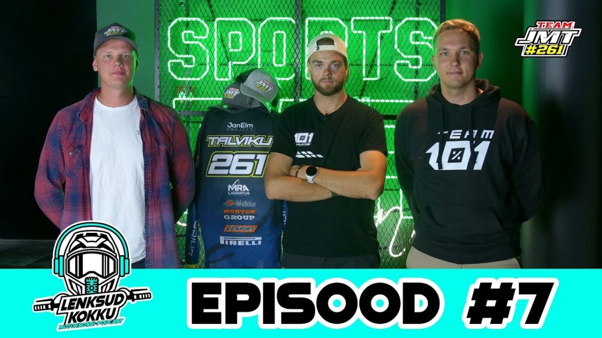 Motokrossi podcast Lenksud kokku, episood 7 – Jörgen-Matthias Talviku ja Karl Saat